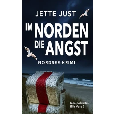 Abbildung von Im Norden die Angst: Nordsee Krimi: Inselpolizistin Ella Voss ermittelt, Band 3