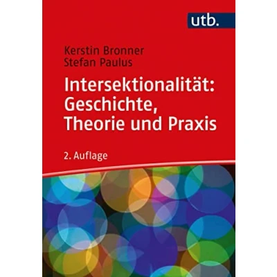 Abbildung von Intersektionalität: Geschichte, Theorie und Praxis