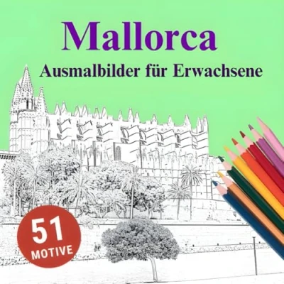 Abbildung von Mallorca Ausmalbilder für Erwachsene, 51 Motive: Zwischen Erinnerung und Vorfreude zum Ausmalen
