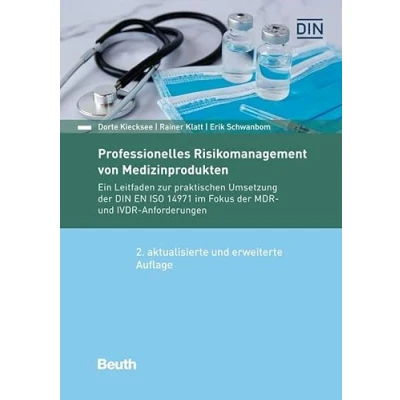 Abbildung von Professionelles Risikomanagement von Medizinprodukten: Ein Leitfaden zur praktischen Umsetzung der DIN EN ISO 14971 im Fokus MDR und IVDR Anforderungen (DIN Media Kommentar)