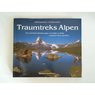 Abbildung von Traumtreks Alpen: Die schönsten Wanderungen von Hütte zu zwischen Nizza und Wien (Bildband)