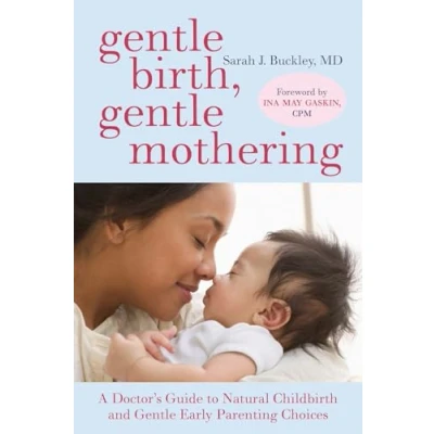 Abbildung von Gentle Birth, Mothering: A Doctor&#039;s Guide to Natural Childbirth and Early Parenting Choices