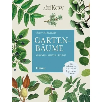 Abbildung von Gartenbäume: Auswahl, Kultur, Pflege die schönsten Arten und Sorten im Porträt