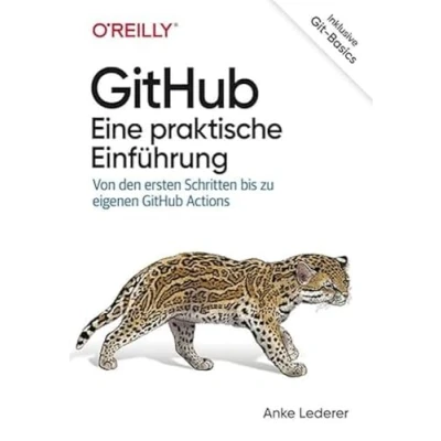 Abbildung von GitHub Eine praktische Einführung: Von den ersten Schritten bis zu eigenen Actions