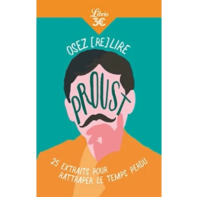 Abbildung von Osez (re)lire Proust: 25 extraits pour rattraper le temps perdu