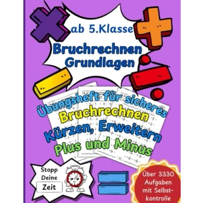 Abbildung von Bruchrechnen Grundlagen 1: Großes Übungsheft für sicheres Plus, Minus, Kürzen, Erweitern und Umformen ab 5. Klasse einfach anschaulich (Rechnen die Grundschule)
