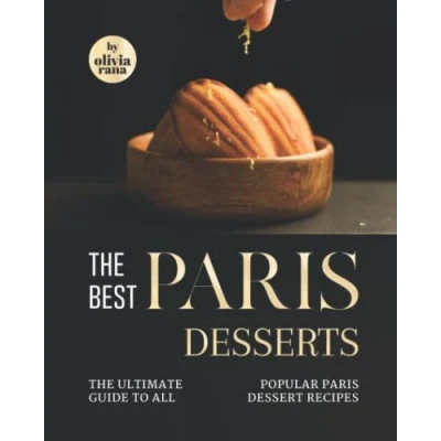 Abbildung von The Best Paris Desserts: Ultimate Guide to All Popular Dessert Recipes