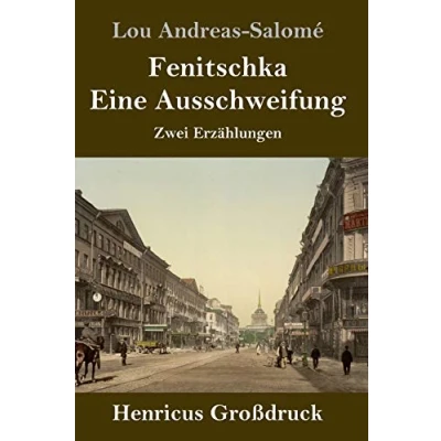 Abbildung von Fenitschka / Eine Ausschweifung (Großdruck): Zwei Erzählungen