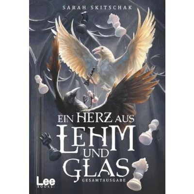 Abbildung von Ein Herz aus Lehm und Glas: Die Gesamtausgabe