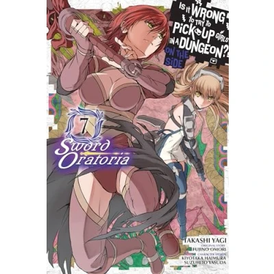 Abbildung von Is It WRONG to Try PICK UP GIRLS in a Dungeon? SWORD Oratoria, Vol. 7 (manga) (IS DUNGEON ORATORIA GN)