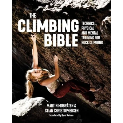 Abbildung von The Climbing Bible: Technical, Physical and Mental Training for Rock (The Bible, 1, Band 1)