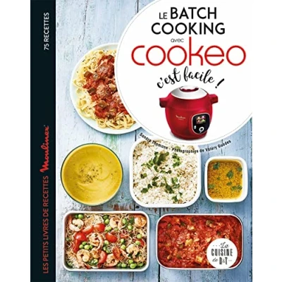 Abbildung von Le batch cooking au cookeo, c&#039;est facile !: Les petits livres de recettes Moulinex