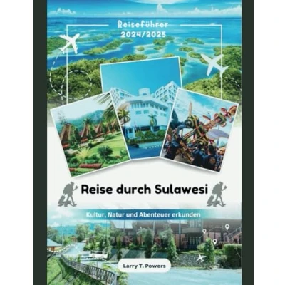 Abbildung von Reise durch Sulawesi (Indonesia) 2024/2025 Reiseführer: Kultur, Natur und Abenteuer entdecken