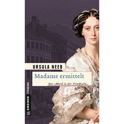 Abbildung von Madame ermittelt: Historischer Roman (Historische Romane im GMEINER Verlag)