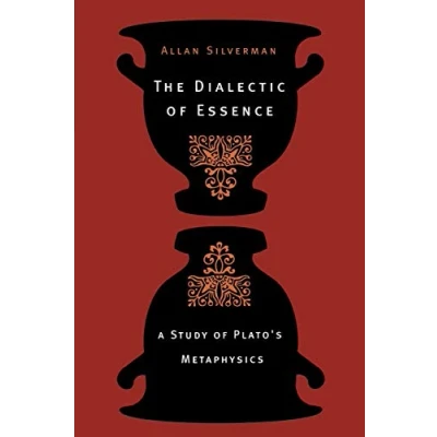 Abbildung von The Dialectic of Essence: A Study Plato&#039;s Metaphysics