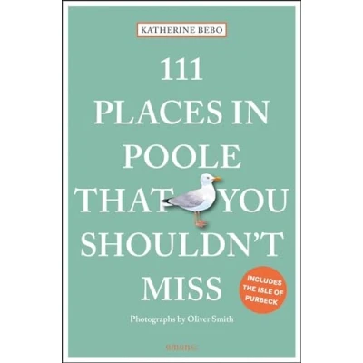 Abbildung von 111 Places in Poole That You Shouldn&#039;t Miss: Travel Guide