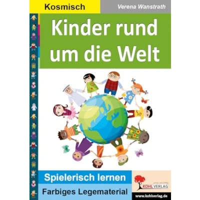 Abbildung von Kinder rund um die Welt: Wie in fremden Ländern leben (Montessori Reihe: Lern und Legematerial)
