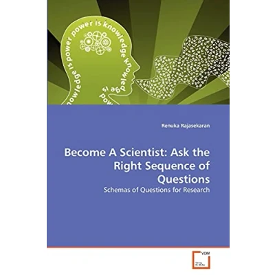 Abbildung von Become A Scientist: Ask the Right Sequence of Questions: Schemas Questions for Research
