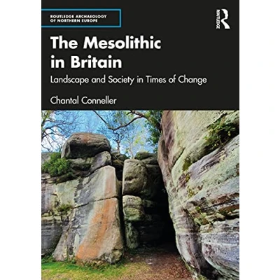 Abbildung von The Mesolithic in Britain: Landscape and Society Times of Change (Routledge Archaeology Northern Europe)