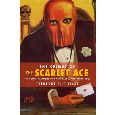 Abbildung von The Crimes of Scarlet Ace: Complete Stories Major Lacy &amp; Amusement, Inc.