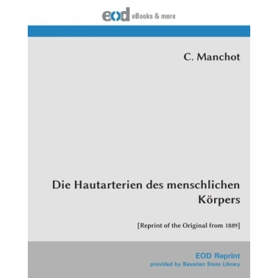 Abbildung von Die Hautarterien des menschlichen Körpers: [Reprint of the Original from 1889]