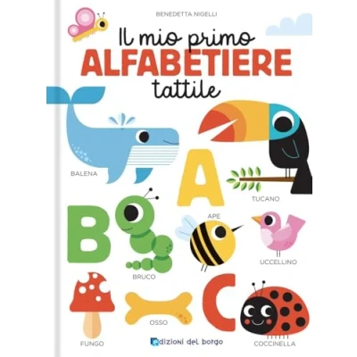 Abbildung von Il mio primo alfabetiere tattile. Toccalibri. Ediz. a colori