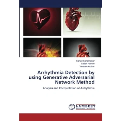 Abbildung von Arrhythmia Detection by using Generative Adversarial Network Method: Analysis and Interpretation of