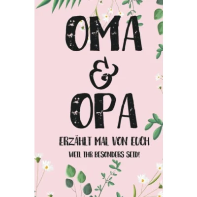 Abbildung von Oma &amp; Opa ERZÄHLT doch MAL: Ein Fragebuch an und &quot;Oma Opa. erzählt mal von euch