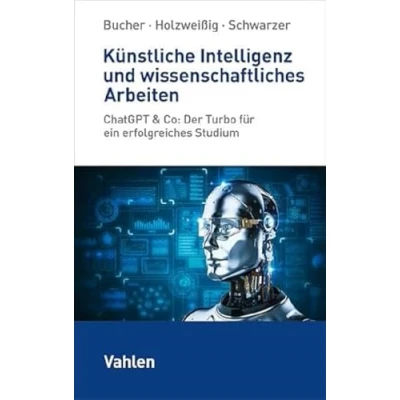 Abbildung von Künstliche Intelligenz und wissenschaftliches Arbeiten: ChatGPT &amp; Co: Der Turbo für ein erfolgreiches Studium