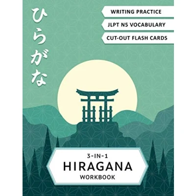 Abbildung von 3 in 1 Hiragana Workbook: Learn Japanese for beginners: Writing practice notebook, JLPT5 words learning and flash cards (Japanese Workbooks)