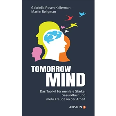Abbildung von Tomorrowmind: Das Toolkit für mentale Stärke, Gesundheit und mehr Freude an der Arbeit