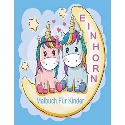 Abbildung von Einhorn Malbuch für Kinder: Malheft Kinder ab 8 Jahren. Malvorlagen zum Ausmalen. Auch Erwachsene geeignet