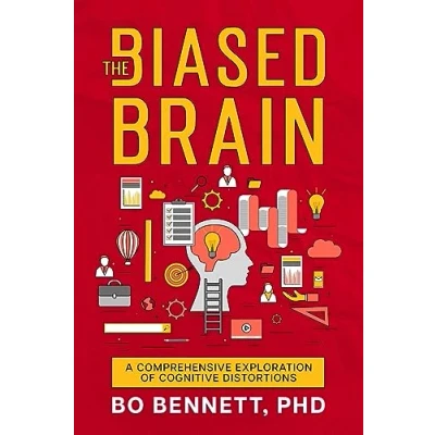 Abbildung von The Biased Brain: A Comprehensive Exploration of Cognitive Distortions