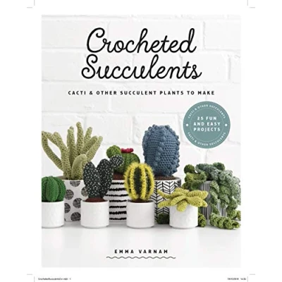 Abbildung von Crocheted Succulents: Cacti &amp; Other Succulent Projects to Make: and Plants Make