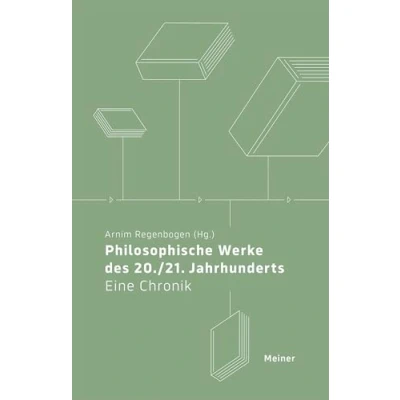 Abbildung von Philosophische Werke des 20./21. Jahrhunderts: Eine Chronik