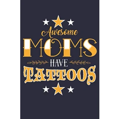 Abbildung von Tattoo Mama Notizbuch: Ein cooles Journal für tättowierte Mamas