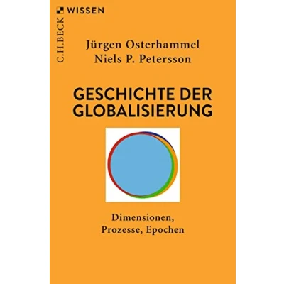 Abbildung von Geschichte der Globalisierung: Dimensionen, Prozesse, Epochen (Beck&#039;sche Reihe)