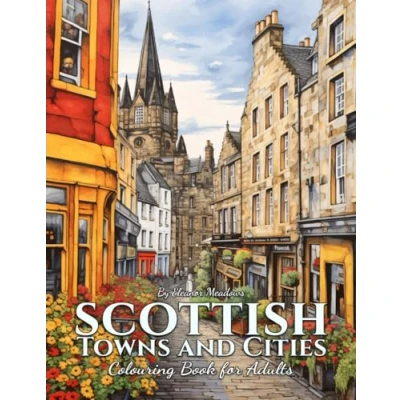Abbildung von Scottish Towns and Cities: Colouring Book for Adults Featuring Cozy Villages, Scenic Towns, More in Scotland