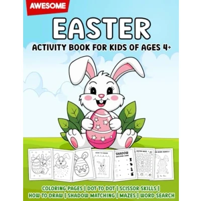 Abbildung von Awesome Easter Activity Book For Kids Ages 4+: with Coloring Pages, Dot to Dot, Scissor Skills, How Draw, Shadow Matching, Mazes and Word Search