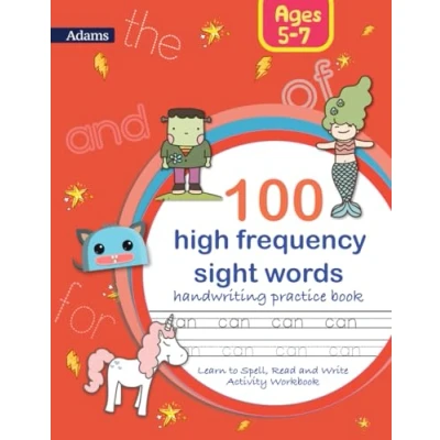 Abbildung von 100 High Frequency Sight Words Handwriting Practice Book for Kids Ages 5 7: Learn to Spell, Read and Write Activity Workbook