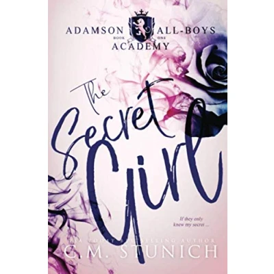 Abbildung von The Secret Girl: A High School Bully Romance (Adamson All Boys Academy, Band 1)