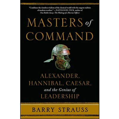 Abbildung von Masters of Command: Alexander, Hannibal, Caesar, and the Genius Leadership (Lessons from Ancient War Leaders)