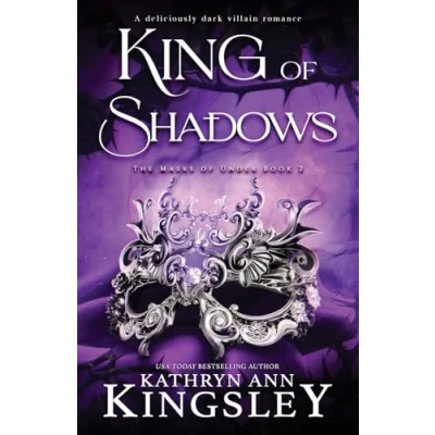 Abbildung von King of Shadows: A deliciously dark villain romance (The Masks Under, Band 2)