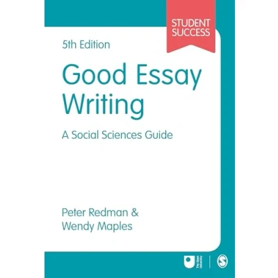 Abbildung von Good Essay Writing: A Social Sciences Guide (Student Success)
