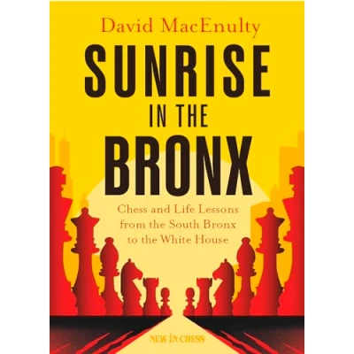Abbildung von Sunrise in the Bronx: Chess and Life Lessons From South Bronx to White House