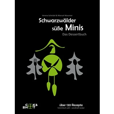 Abbildung von Schwarzwälder süße Minis &quot;Beste Kochbuchserie des Jahres&quot; weltweit: Ausgezeichnet bei den &quot;Gourmand World Cookbook Awards 2019&quot; in Macau/China: Das ... (Kochbuchserie Tapas)