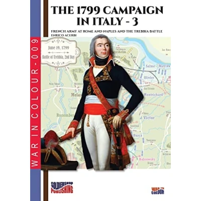 Abbildung von the 1799 campaign in Italy Vol. 3: French armies at Rome and Naples Trebbia battle (War Color)