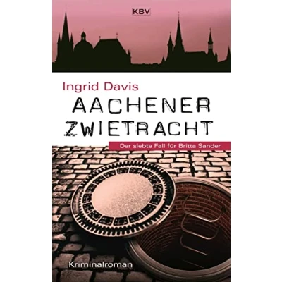 Abbildung von Aachener Zwietracht: Der siebte Fall für Britta Sander (KBV Krimi)