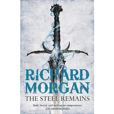 Abbildung von The Steel Remains: This is fantasy just harder, faster and bloodier (Land Fit for Heroes)