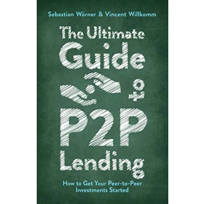 Abbildung von The Ultimate Guide to P2P Lending: How Get Your Peer Investments Started